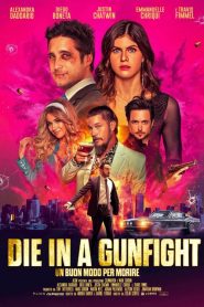 Die in a Gunfight – Un buon modo per morire [HD] (2021)