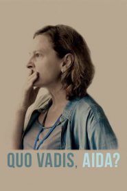 Quo Vadis, Aida? [HD] (2020)