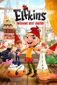 Elfkins – Missione Best Bakery [HD] (2020)