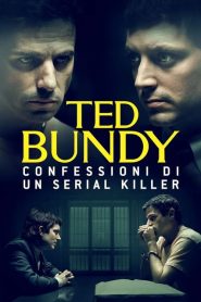 Ted Bundy: Confessioni di un serial killer [HD] (2021)