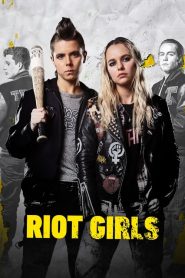Riot Girls – Ragazze Ribelli [HD] (2019)