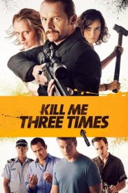 Kill Me Three Times [HD] (2014)