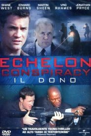 Echelon Conspiracy – Il dono [HD] (2009)