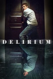 Delirium [SUB-ITA] (2018)
