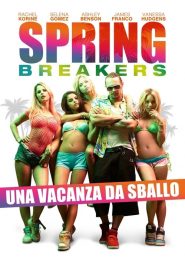 Spring Breakers – Una vacanza da sballo  [HD] (2013)