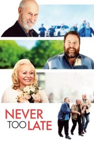 Never Too Late – L’amore Non Ha Età [HD] (2020)