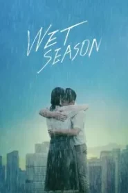 Wet Season [Sub-ITA] (2019)