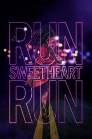 Run Sweetheart Run [HD] (2020)