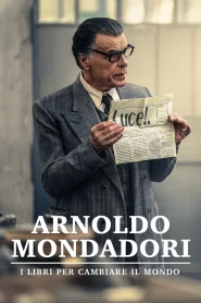 Arnoldo Mondadori –  I libri per cambiare il mondo