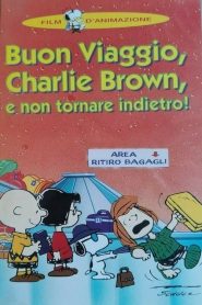 Buon viaggio, Charlie Brown (…e non tornare indietro!!) (1980)