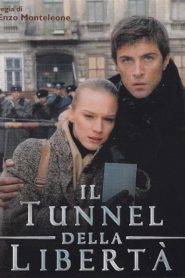 Il tunnel della libertà (2004)