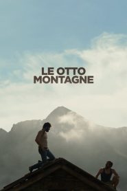 Le otto montagne [HD] (2022)