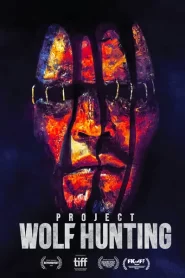 Project Wolf Hunting [HD] (2022)