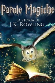 Parole magiche – La storia di J.K. Rowling [HD] (2011)
