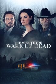 Mississippi Secrets – The Minute You Wake Up Dead [HD] (2022)