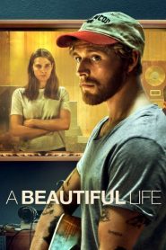 A Beautiful Life [HD] (2023)