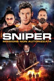 Sniper: Missione non autorizzata [HD] (2022)
