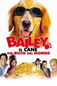 Bailey – Il cane più ricco del mondo (2005)