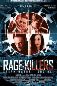 Rage Killers: Sterminatori Sociali (2017)
